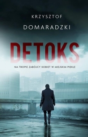 Detoks (Uszkodzona okładka) - Krzysztof Domaradzki