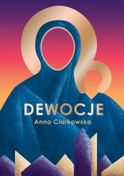 Dewocje - Ciarkowska Anna
