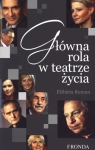 Główna rola w teatrze życia Ruman Elżbieta
