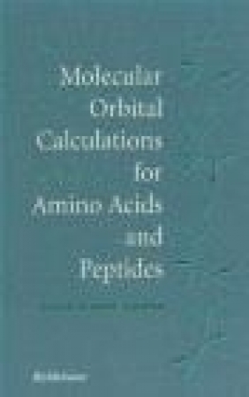 Molecular Orbital Calculations for Amino Acids and Peptides Ann-Marie Sapse, Anne Sapse