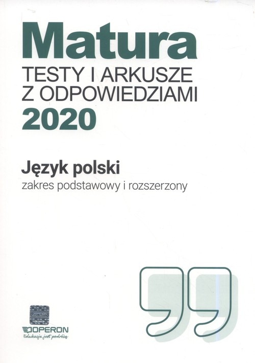 Matura Język polski Testy i arkusze maturalne 2020 Zakres podstawowy i rozszerzony