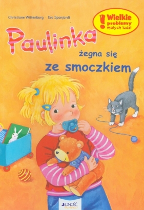 Paulinka żegna się ze smoczkiem - Christiane Wittenburg, Eva Spanjardt