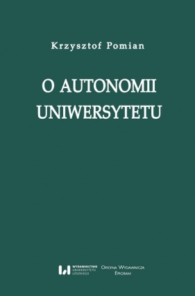 O autonomii uniwersytetu - Pomian Krzysztof