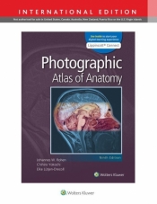 Photographic Atlas of Anatomy 9e Lippincott Connect International Edition Print Book and Digital Access Card Package - Chihiro Yokochi, Elke Lutjen-Drecoll, Johannes W. Rohen