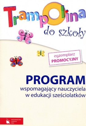 Trampolina do szkoły Program wspomagający nauczyciela w edukacji sześciolatków - Załęska Sławomira<br />