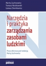 Narzędzia i praktyka zarządzania zasobami ludzkimi Juchnowicz Marta, Rostkowski Tomasz, Sienkiewicz Łukasz