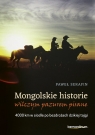 Mongolskie historie wilczym pazurem pisane 4000 km w siodle po bezdrożach Serafin Paweł