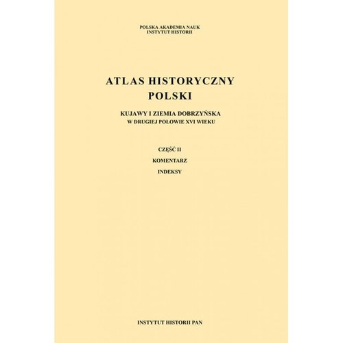 Atlas historyczny Polski w II poł. XVIw Kujawy i ziemia dobrzyńska