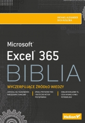 Excel 365. Biblia - Alexander Michael, Kusleika Dick