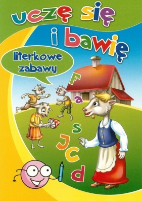 Uczę się i bawię. Literkowe zabawy - Opracowanie zbiorowe