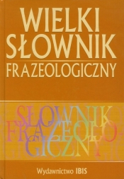 Wielki słownik frazeologiczny - Fliciński Piotr