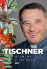 Tischner. Rozmowy z mistrzem. Józef Tischner