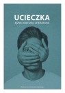 Ucieczka Język kultura literatura