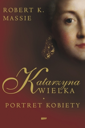 Katarzyna Wielka Portret kobiety - Massie Robert K.<br />