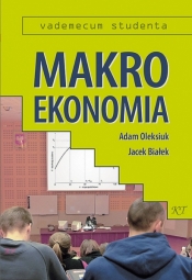 Makroekonomia - Jacek Białek, Oleksiuk Adam