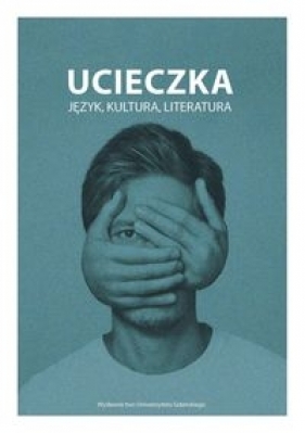 Ucieczka Język kultura literatura