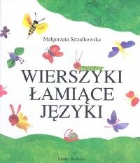 Wierszyki łamiące języki - Strzałkowska Małgorzata