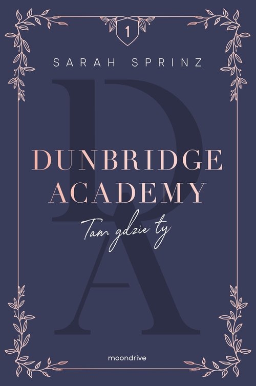 Dunbridge Academy. Tam gdzie ty. Tom 1