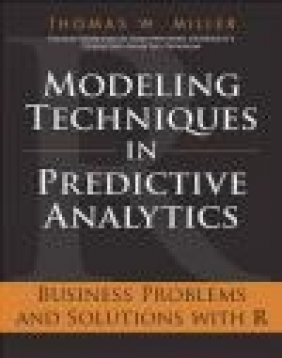 Modeling Techniques in Predictive Analytics Thomas Miller