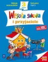 Wesoła szkoła i przyjaciele 3 karty pracy część 3 Edukacja Dobrowolska Hanna, Dziabaszewski Wojciech, Konieczna Anna