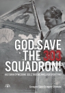 God Save The 303 Squadron!Historia Dywizjonu 303 z trochę innej Sojda Grzegorz, Śliżewski Grzegorz