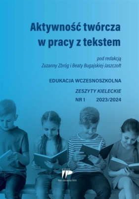 Edukacja wczesnoszkolna nr 1 2023/2024 - red. Zuzanna Zbróg, Beata Bugajska-Jaszczołt