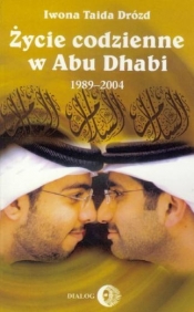 Życie codzienne w Abu Dhabi - Drózd Iwona Taida
