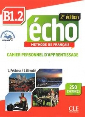 Echo B1.2 Ćwiczenia + CD - Pecheur J., Girardet J.