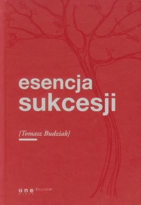 Esencja sukcesji - Budziak Tomasz