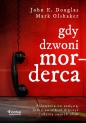 Gdy dzwoni morderca - John E. Douglas, Mark Olshaker