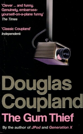 Gum Thief - Coupland Douglas