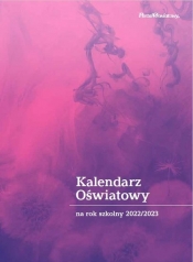 Kalendarz oświatowy 2022/2023 - Opracowanie zbiorowe