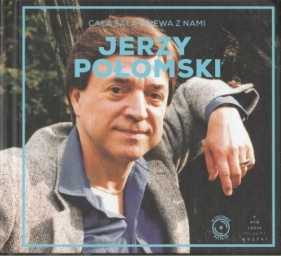 Jerzy Połomski. Cała sala śpiewa z nami + CD - Opracowanie zbiorowe