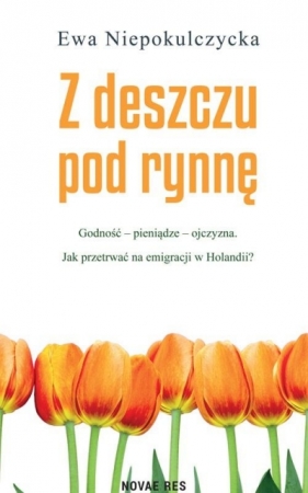 Z deszczu pod rynnę - Ewa Niepokulczycka