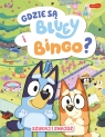 Gdzie są Bluey i Bingo? Szukaj i znajdź Opracowanie zbiorowe