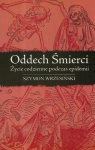 Oddech śmierci Oddech śmierci - życie codzienne podczas epidemii Wrzesiński Szymon