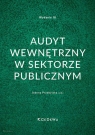 Audyt wewnętrzny w sektorze publicznym (wyd. III) Joanna Przybylska (red.)