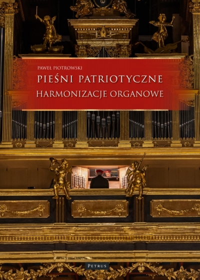 Pieśni i piosenki patriotyczne - Harmonizacje Organowe