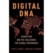 Digital DNA - Cowhey Peter F., Jonathan D. Aronson