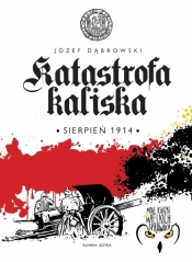 Katastrofa kaliska - Dąbrowski Józef