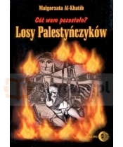 Cóż wam pozostało? Losy Palestyńczyków na podstawie prozy Gassana Kanafaniego