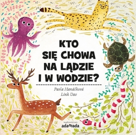 Kto się chowa w na lądzie i w wodzie? - Linh Dao, Pavla Hanáčková
