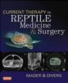 Current Therapy in Reptile Medicine and Surgery D Mader