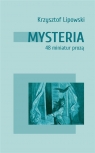 Mysteria. 48 miniatur prozą Krzysztfo Lipowski