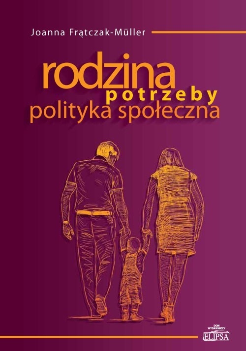 Rodzina - potrzeby - polityka społeczna