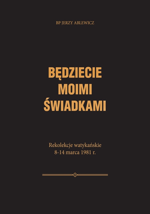 Będziecie moimi świadkami