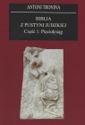 Biblia z Pustyni Judzkiej. Część 1. Pięcioksiąg Antoni Tronina