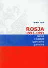 Rosja 1991-1993 Walka o kształt ustrojowy państwa Jach Anna