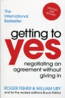 Getting to yes Negotiating an agreement without giving in Fisher Roger, Ury William