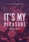 It's my pleasure, miss Emily K. M. KaroBella